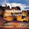 5: Travel First Episode 4 - Scotland!