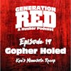 19 - Gopher-Holed (Ken's MN Recap)