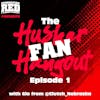 35 - Husker Fan Hangout 1