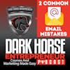 EP 381 Are You Making These 2 Email Marketing Mistakes?