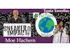 Moe Hachem of Sneaker Impact on B-Our Planets Solution with Tonia Torrellas