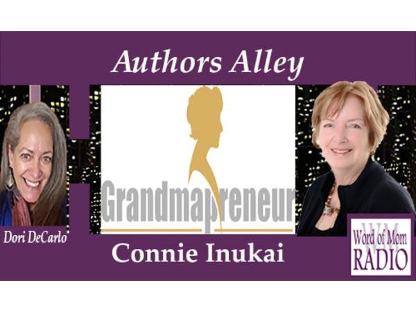 Grandmapreneuer Connie Inukai Shares on the Authors Alley on Word of Mom Radio
