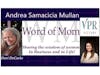 Andrea Samacicia Mullan Shares on The Mompreneur Model on Word of Mom Radio