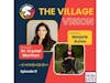Dr. Marjorie Aunos Joins Dr. Crystal Morrison on The Village Vision Podcast
