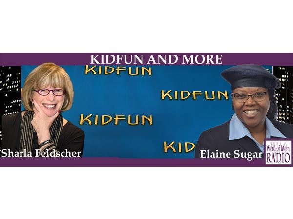 Sharla Feldscher Brings KIDFUN AND MORE with Elaine Sugar to Word of Mom Radio