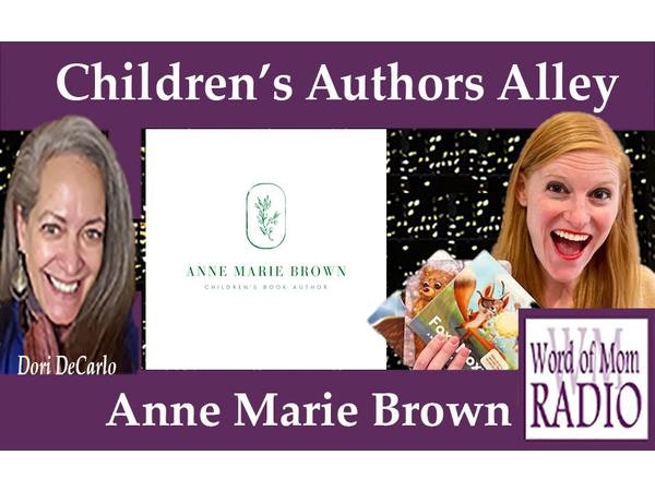 Children's Book Poet Anne Marie Brown In The Authors Alley on Word of Mom Radio