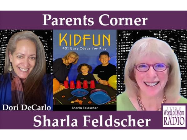 Kid Fun with Sharla Feldscher on The Parents Corner on Word of Mom Radio