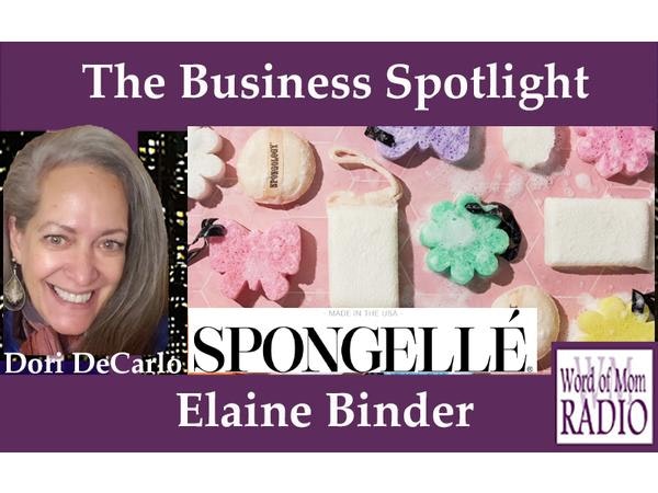 Spongellé Founder Elaine Binder in The Business Spotlight on Word of Mom Radio