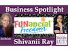 FUNancial Freedom With Shivanii Ray In The Business Spotlight on WoMRadio