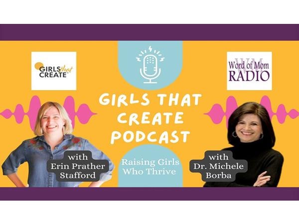 Erin Prather Stafford Hosts Girls That Create and Dr. Michele Borba on WoMRadio