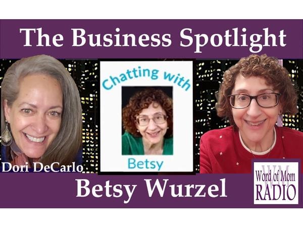 Betsy Wurzel Host of Chatting with Betsy in the Business Spotlight on WoMRadio