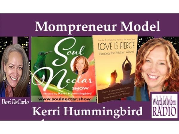 Soul Guide Kerri Hummingbird on The Mompreneur Model on Word of Mom Radio