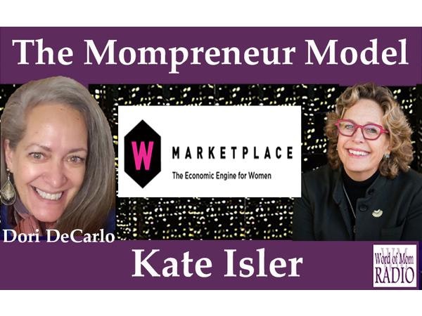 TheWMarketplace Co-Founder Kate Isler on The Mompreneur Model on Word of Mom