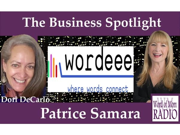 Wordeee Co-Founder Patrice Samara on The Business Spotlight on Word of Mom Radio