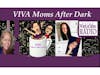 Viva Moms After Dark with Dr. Lori and Margarita on Word of Mom Radio