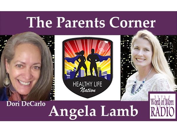 Healthy Life Nation Founder Angela Lamb on Parents Corner on Word of Mom Radio