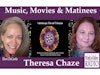 Music, Movies & Matinees with Theresa Chaze on Word of Mom Radio