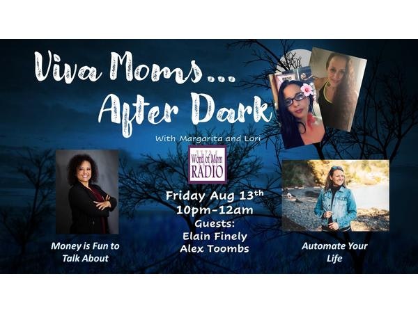 Viva Moms After Dark with Dr. Lori and Margarita Friday the 13th on WoMRadio
