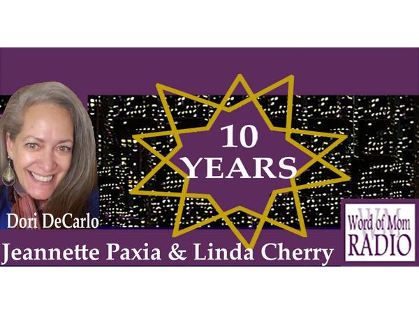 Jeannette Paxia & Linda Cherry Finish Our 10th Anniversary on Word of Mom Radio