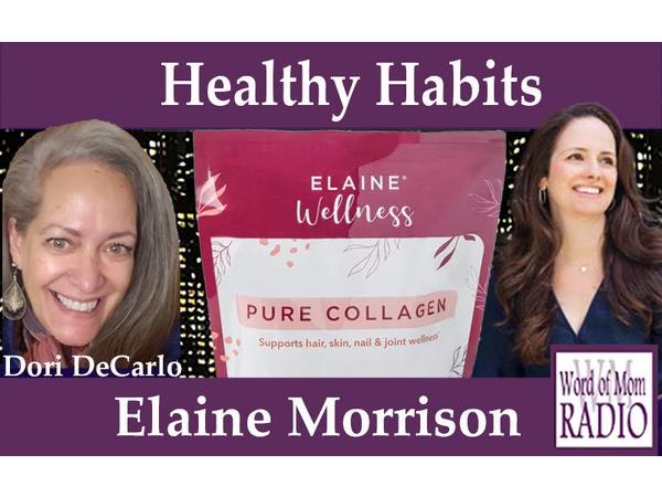 Elaine Morrison Brings ElaineWellness.com to Healthy Habits on Word of Mom Radio