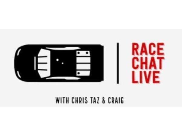 RACE CHAT LIVE with Chris Taz & Craig