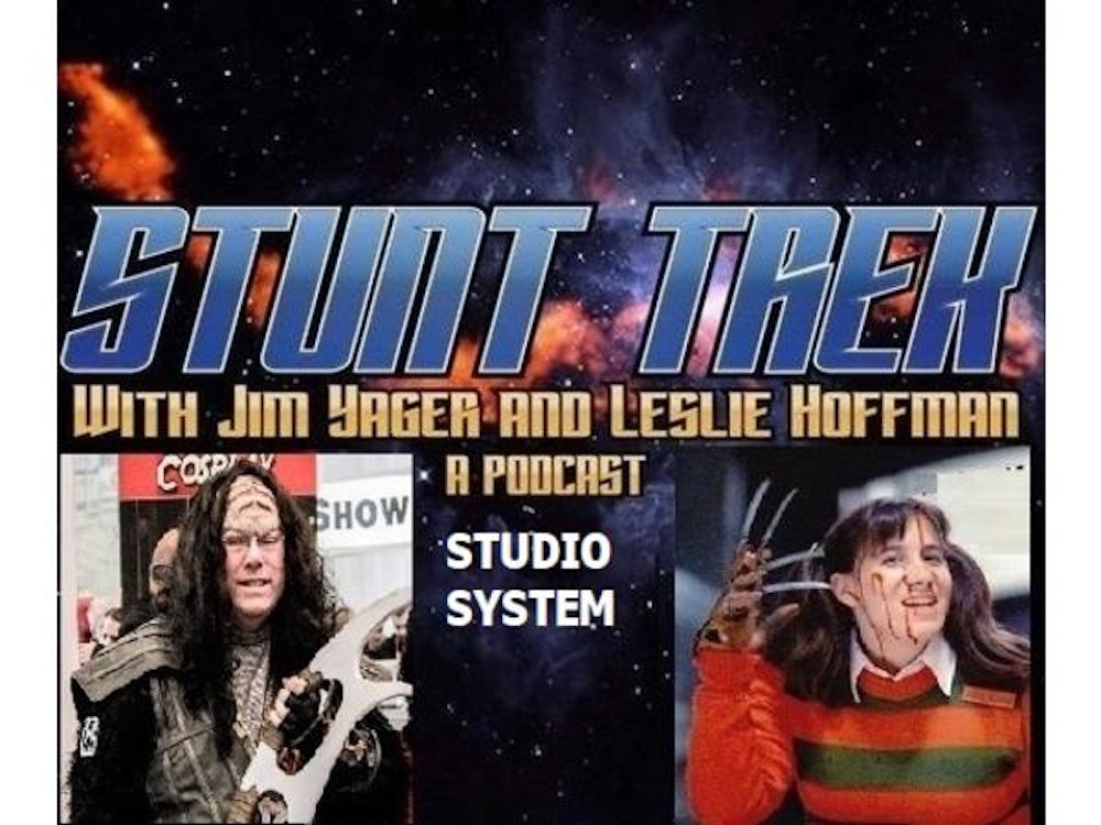 Stunt Trek with THE Leslie Hoffman - Studio System  & Actors we recently lost