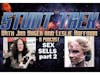 Stunt Trek w/ Uncle Jim & Leslie Hoffman - SEX SELLS part 2