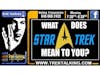 What does Star Trek mean to you?