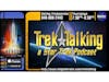 Episode 349- Star Trek Beyond, a look back/review