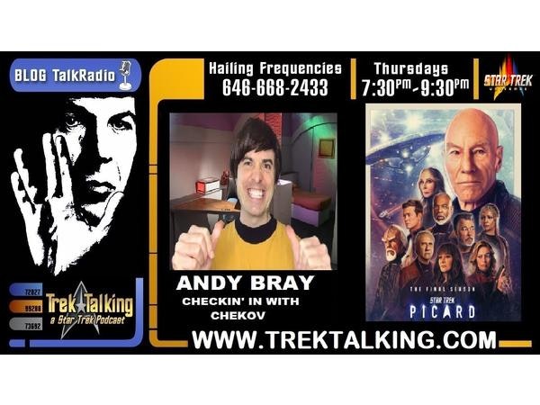 EPISODE 528 - ANDY BRAY - CHECKIN' IN WITH CHEKOV - PICARD SEASON 3 REVIEW