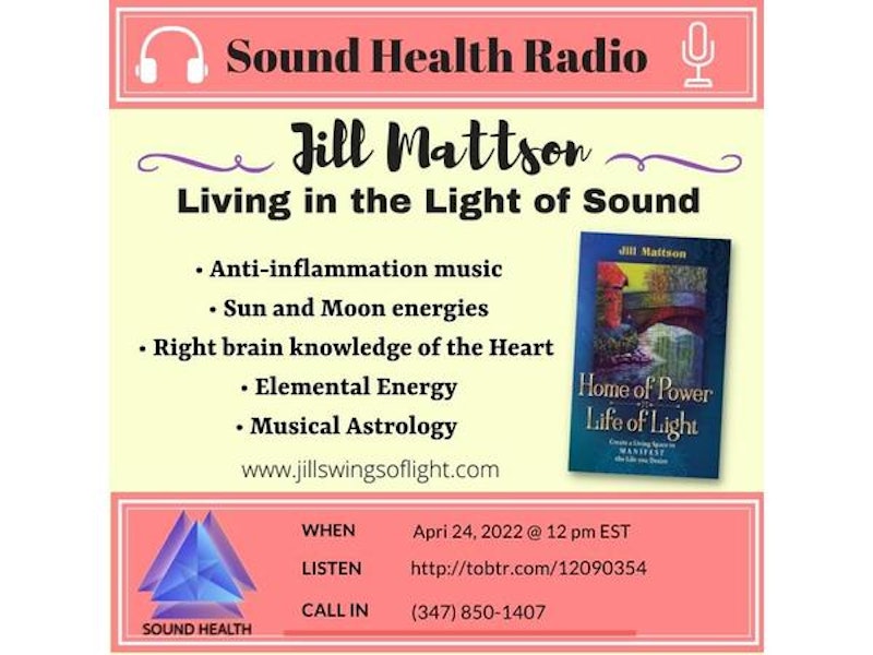 Jill Mattson ~ Living in the Light of Sound