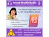 'The Joy of Imperfect Love' with Dr. Carla Marie Manly