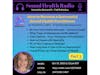 How to Become a Successful Sound Health Practitioner - Part 3