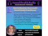 How to Become a Successful Sound Health Practitioner ~ Part 3