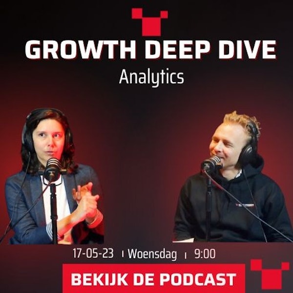 Analytics & data met Carol Noordam #56 Growth Deep Dive Podcast