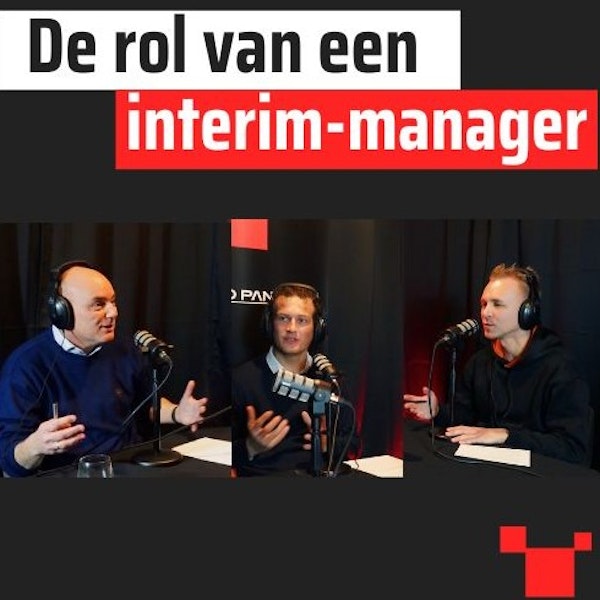 De rol van een Interim-manager met Wouter in ‘t Velt #49 Growth Deep Dive Podcast