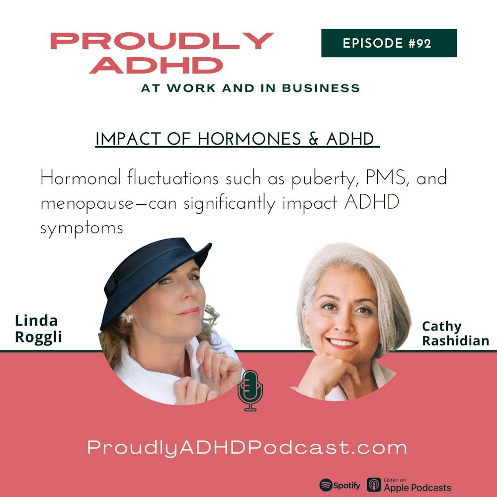 92: Hormonal fluctuation’s greatly impact ADHD & Women | Guest Linda Roggli