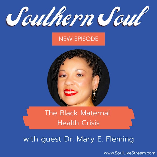The Black Maternal Health Crisis with Dr. Mary E. Fleming