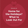 35: Home for the Holidays? What to Look Out For