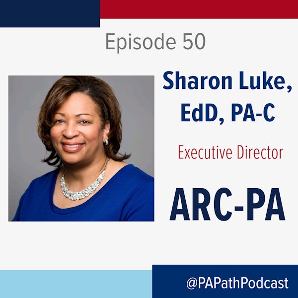 Season 3: Episode 50 - Dr. Sharon Luke and the ARC-PA