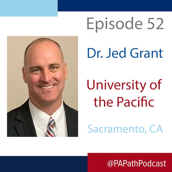 Season 3: Episode 52 - Dr. Jed Grant and the University of the Pacific