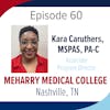 Season 4: Episode 60 - PA Kara Caruthers and the Meharry Medical College PA Program