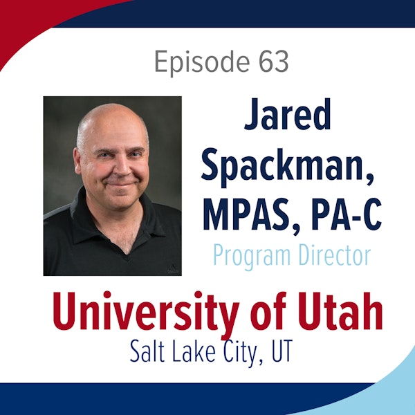 Season 4: Episode 63 - The University of Utah Physician Assistant Program
