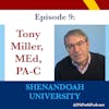 Season 1: Episode 9: Shenandoah University - Tony Miller, M.Ed., PA-C