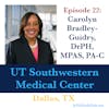 Season 1: Episode 22: UT Southwestern School of Health Professions - Dr. Bradley-Guidry