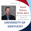 Season 2: Episode 37 -Dr. Kevin Schuer and the University of Kentucky