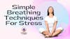 Free Audio Course: Simple Breathing Techniques For Stress