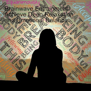 Brainwave Entrainment: Achieve Deep Relaxation & Balance