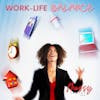 Work-Life Balance: Juggling Life’s Chaos