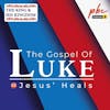 Luke Series (13) | Jesus' Heals
